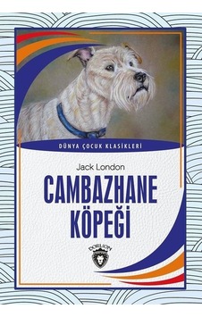 Cambazhane Köpeği - Jack London - Dorlion Yayınevi