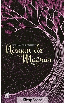 Nisyan ile Mağrur - Gökhan Arslantürk - Palet Yayınları Nisyan ile Mağrur - Gökhan Arslantürk - Palet Yayınları
