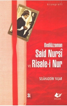 Said Nursi ve Risale-i Nur / Selahaddin Yaşar Said Nursi ve Risale-i Nur / Selahaddin Yaşar