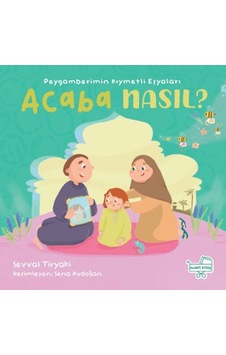 Peygamberimin Kıymetli Eşyaları Acaba Nasıl Pencereli Kitap Peygamberimin Kıymetli Eşyaları Acaba Nasıl Pencereli Kitap