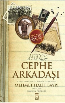 Cephe Arkadaşı-Çanakkale Cephesi'nd - Mehmet Ali Bayrı - Timaş Yayınları