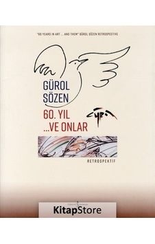 60. Yıl .ve Onlar - Retrospektif / Retrospective / Gürol Sözen 60. Yıl .ve Onlar - Retrospektif / Retrospective / Gürol Sözen