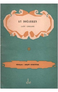 Ay Doğarken Tiyatro - Lady Gregory Cep Kitabı 1.baskı