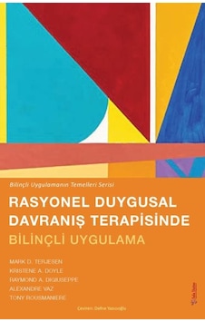 Rasyonel Duygusal Davranış Terapisinde Bilinçli Uygulama Rasyonel Duygusal Davranış Terapisinde Bilinçli Uygulama