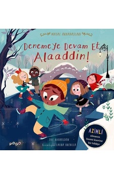 Denemeye Devam Et Alaaddin! - Masal Arkadaşları - Sue Nicholson - Pogo