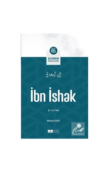 İbn İshak - Siyerin Öncüleri 05 - Mithat Eser - Siyer Yayınları İbn İshak - Siyerin Öncüleri 05 - Mithat Eser - Siyer Yayınları