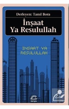 İnşaat Ya Resulullah- Birikim Yayınları İnşaat Ya Resulullah- Birikim Yayınları