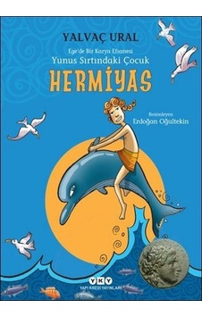 Hermiyas - Yunus Sırtındaki Çocuk - Yalvaç Ural - Yapı Kredi Yayınları Hermiyas - Yunus Sırtındaki Çocuk - Yalvaç Ural - Yapı Kredi Yayınları