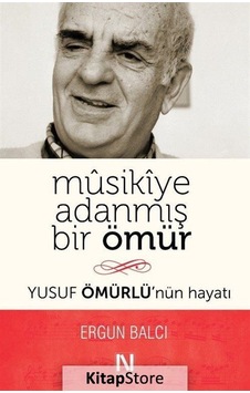 Musikiye Adanmış Bir Ömür - Ergun Balcı - Nefes Yayıncılık