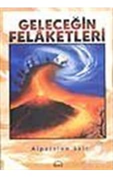 Geleceğin Felaketleri / Alparslan Salt Geleceğin Felaketleri / Alparslan Salt