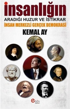 İnsanlığın Aradığı Huzur Ve İstikrar / Kemal Ay
