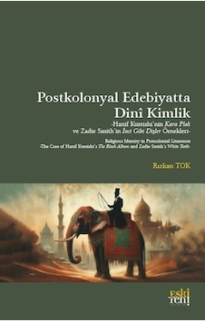 Postkolonyal Edebiyatta Dini Kimlik / Rızkan Tok