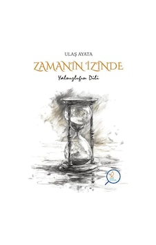 Zamanın İzinde / Ulaş Ayata Zamanın İzinde / Ulaş Ayata
