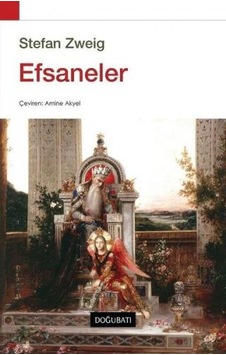 Efsaneler - Stefan Zweig - Doğu Batı Yayınları Efsaneler - Stefan Zweig - Doğu Batı Yayınları