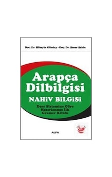 Arapça Dilbilgisi Nahiv Bilgisi - Prof. Dr. Hüseyin Günday Arapça Dilbilgisi Nahiv Bilgisi - Prof. Dr. Hüseyin Günday