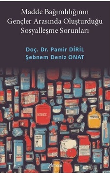 Madde Bağımlılığının Gençler Arasında Oluşturduğu Sosyalleşme ...