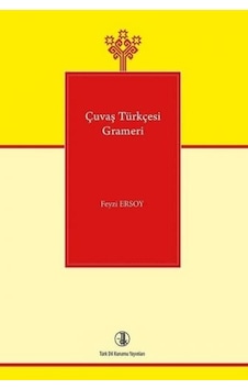 Çuvaş Türkçesi Grameri - Feyzi Ersoy - Türk Dil Kurumu Yayınları Çuvaş Türkçesi Grameri - Feyzi Ersoy - Türk Dil Kurumu Yayınları