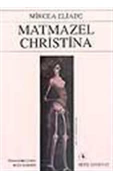 Matmazel Christina / Mircea Eliade