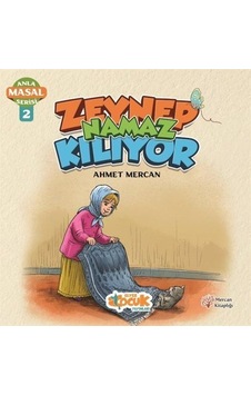 Zeynep Namaz Kılıyor / Anla Masal Serisi 2 / Ahmet Mercan Zeynep Namaz Kılıyor / Anla Masal Serisi 2 / Ahmet Mercan