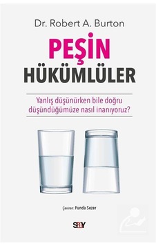 Peşin Hükümlüler / Dr. Robert A. Burton