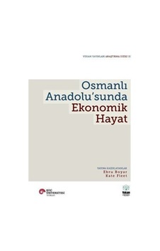 Osmanlı Anadolu'sunda Ekonomik Hayat / Kate Fleet Osmanlı Anadolu'sunda Ekonomik Hayat / Kate Fleet