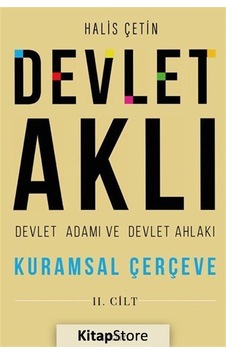 Devlet Aklı, Devlet Adamı Ve Devlet Ahlakı İkinci Cilt / Halis... Devlet Aklı, Devlet Adamı Ve Devlet Ahlakı İkinci Cilt / Halis...