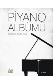 Piyano Albümü - Nevhiz Ercan - Gül Çimen - Arkadaş Yayıncılık Piyano Albümü - Nevhiz Ercan - Gül Çimen - Arkadaş Yayıncılık