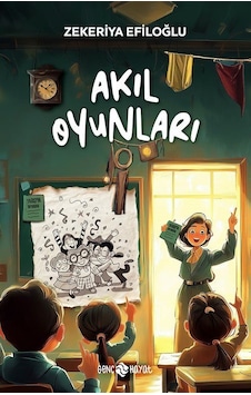 Akıl Oyunları / Zekeriya Efiloğlu