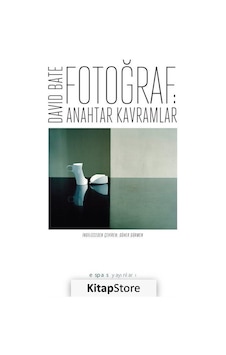 Fotoğraf: Anahtar Kavramlar - David Bate - Espas Sanat Kuram Yayınları