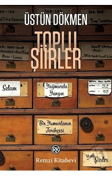 Toplu Şiirler - Üstün Dökmen - Remzi Kitabevi Toplu Şiirler - Üstün Dökmen - Remzi Kitabevi