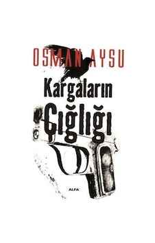 Kargaların Çığlığı Osman Aysu