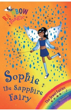 Rainbow Magic: Sophie The Sapphire Fairy: The Jewel Fairies Book 6 Rainbow Magic: Sophie The Sapphire Fairy: The Jewel Fairies Book 6