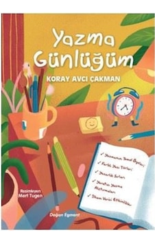 Yazma Günlüğüm - Koray Avcı Çakman - Doğan ve Egmont Yayıncılık Yazma Günlüğüm - Koray Avcı Çakman - Doğan ve Egmont Yayıncılık