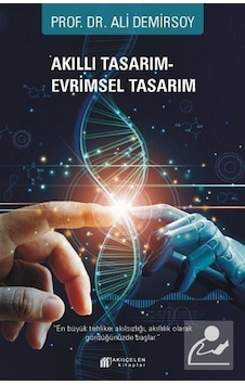 Akıllı Tasarım - Evrimsel Tasarım - Ali Demirsoy Akıllı Tasarım - Evrimsel Tasarım - Ali Demirsoy