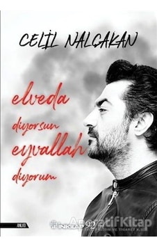 Elveda Diyorsun Eyvallah Diyorum - Celil Nalçakan - İnkılap Kitabevi