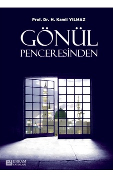 Gönül Penceresinden - Prof. Dr. Hasan Kamil Yılmaz 9789756247785 Gönül Penceresinden - Prof. Dr. Hasan Kamil Yılmaz 9789756247785