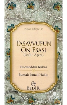 Tasavvufun On Esası / Şeyh Necmüddin Kübra 9786055657390