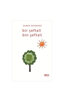 Bir Şeftali Bin Şeftali - Samed Behrengi - Gece Kitaplığı
