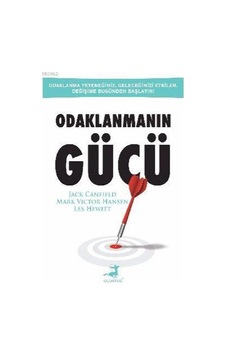 Odaklanmanın Gücü Odaklanmanın Gücü