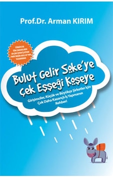 Bulut Gelir Söke'ye Çek Eşşeği Köşeye - Arman Kırım - Sistem Yayıncılık Bulut Gelir Söke'ye Çek Eşşeği Köşeye - Arman Kırım - Sistem Yayıncılık