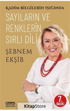 Kadim Bilgilerin Işığında Sayıların ve Renklerin Sırlı Dili - ... Kadim Bilgilerin Işığında Sayıların ve Renklerin Sırlı Dili - ...