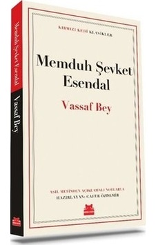 Vassaf Bey - Kırmızı Kedi Klasikler - Memduh Şevket Esendal - Kırmızı Kedi Vassaf Bey - Kırmızı Kedi Klasikler - Memduh Şevket Esendal - Kırmızı Kedi