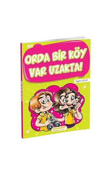Orda Bir Köy Var Uzakta Hikaye Kitabı 4. Sınıf Orda Bir Köy Var Uzakta Hikaye Kitabı 4. Sınıf