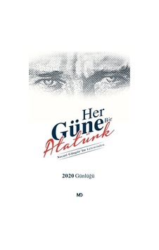 Her Güne Bir Atatürk 2020 Günlüğü - Necati Güngör - MD Basım Her Güne Bir Atatürk 2020 Günlüğü - Necati Güngör - MD Basım