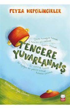 Tencere Yuvarlanmış / Feyza Hepçilingirler Tencere Yuvarlanmış / Feyza Hepçilingirler