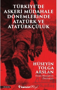 Türkiye De Askeri Mübadele Dönemlerinde Atatürk Ve Atatürkçülük İnkılap Kitabevi Türkiye De Askeri Mübadele Dönemlerinde Atatürk Ve Atatürkçülük İnkılap Kitabevi
