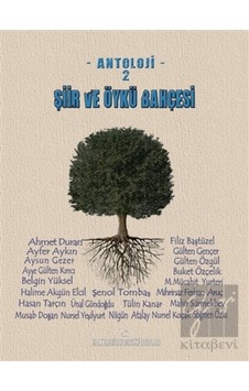 Halk Edebiyatı Dergisi Yayınları - Şiir ve Öykü Bahçesi - Antoloji 2 Halk Edebiyatı Dergisi Yayınları - Şiir ve Öykü Bahçesi - Antoloji 2