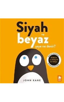 Siyah Ve Beyaz Şeye Ne Denir / John Kane Siyah Ve Beyaz Şeye Ne Denir / John Kane