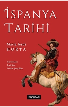İspanya Tarihi / Maria Jesus Horta İspanya Tarihi / Maria Jesus Horta