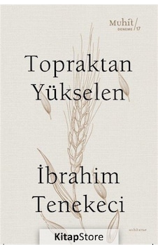 Topraktan Yükselen / Ibrahim Tenekeci Topraktan Yükselen / Ibrahim Tenekeci